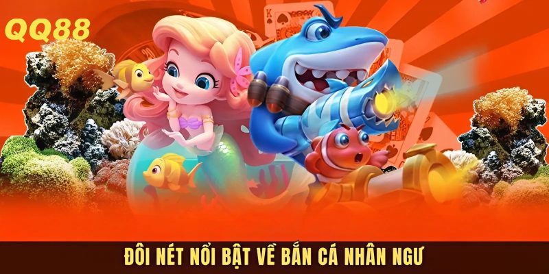 Giới thiệu bắn cá nhân ngư