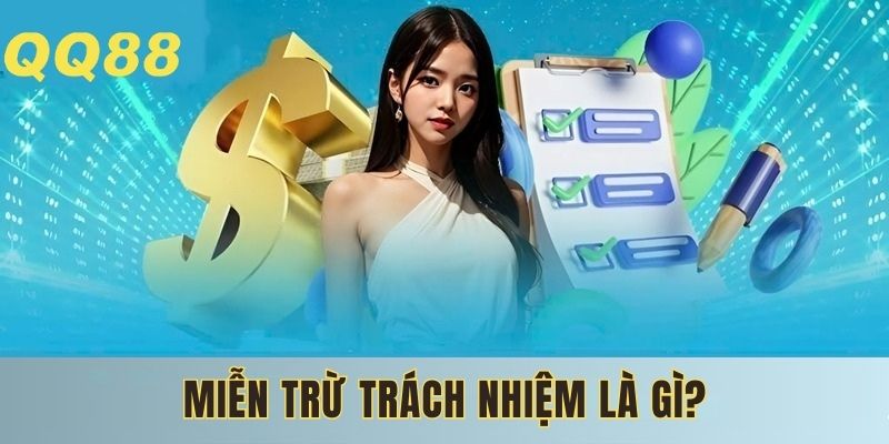 Thành viên cần nắm vững về chính sách miễn trừ trách nhiệm